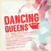 Dancing Queens - Un Tributo para ABBA album lyrics, reviews, download