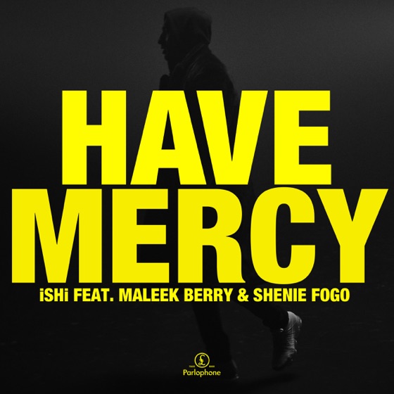 Cover artwork for Have Mercy (feat. Maleek Berry & Shenie Fogo)