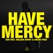 Have Mercy (feat. Maleek Berry & Shenie Fogo) - iSHi lyrics