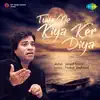 Tum Ne Kiya Ker Diya album lyrics, reviews, download