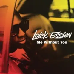 Me Without You - Single - Loick Essien Me Without You - Single - Loick Essien