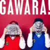 Gawara! album lyrics, reviews, download