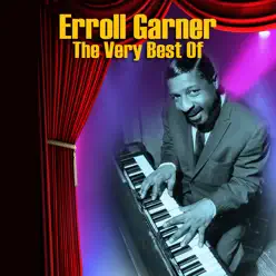The Very Best of Erroll Garner - Erroll Garner The Very Best of Erroll Garner - Erroll Garner