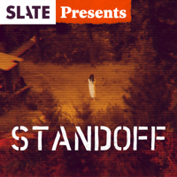 Slate Presents: Standoff | What Happened at Ruby Ridge? podcast