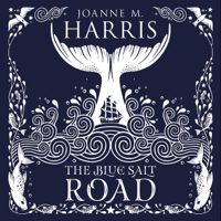 Joanne M Harris - The Blue Salt Road (Unabridged) artwork