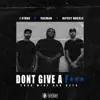 Stream & download Don't Give a Fucc (feat. Nipsey Hussle & Pacman)