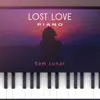Lost Love (Piano) album lyrics, reviews, download