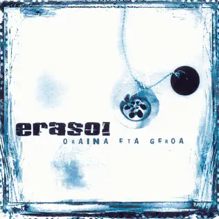 télécharger l'album Eraso! - Oraina Eta Geroa