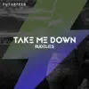 Take Me Down song lyrics