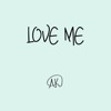 Love Me - Single