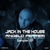 Jack In the House: Angelo Ferreri Sampler EP