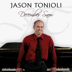 December Snow by Jason Tonioli album reviews, ratings, credits