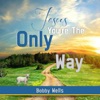 Jesus, You're the Only Way - Single