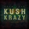 Kush Krazy - Drew York lyrics