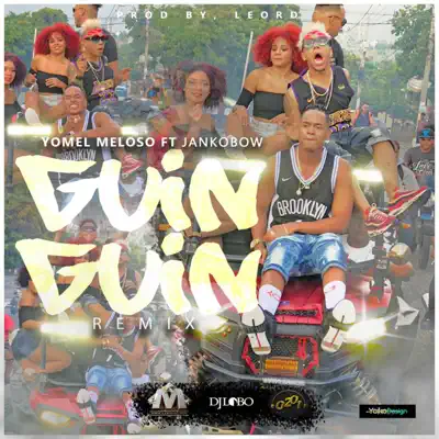 Guin Guin (feat. Jankobow) [Remix Oficial] - Single - Yomel El Meloso