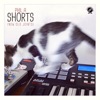 Shorts (NEW OLD Joints) - EP
