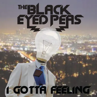 I Gotta Feeling (Edit) - Single - The Black Eyed Peas