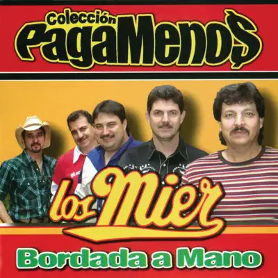 Bordada a Mano (Paga Menos) - Los Mier Bordada a Mano (Paga Menos) - Los Mier