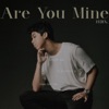 Are You Mine - Single