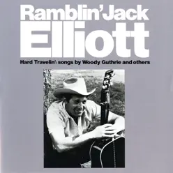 Hard Travelin' - Ramblin' Jack Elliott Hard Travelin' - Ramblin' Jack Elliott