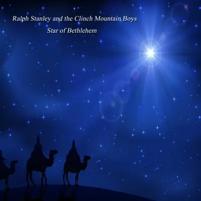 Star of Bethlehem (Live) - Single - Ralph Stanley & the Clinch Mountain Boys