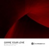 Gimme Your Love - Single