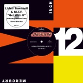 Lidell Townsell & M.T.F. - Get With U (Nu Original Mix)
