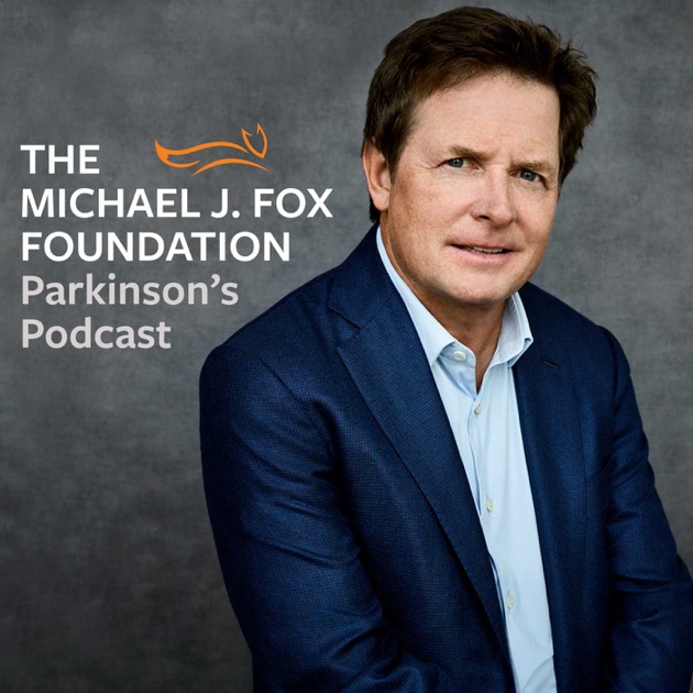 The Michael J. Fox Foundation Parkinson's Podcast by Michael J. Fox ...
