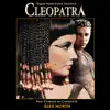 Stream & download Cleopatra (Original Motion Picture Soundtrack)