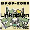 Unknown (feat. Mr.Tac) - Single album lyrics, reviews, download