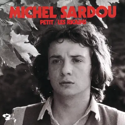 Petit / Les Ricains - Michel Sardou