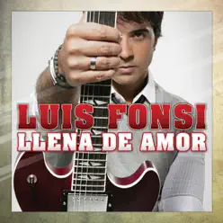 Llena de Amor - Single - Luis Fonsi