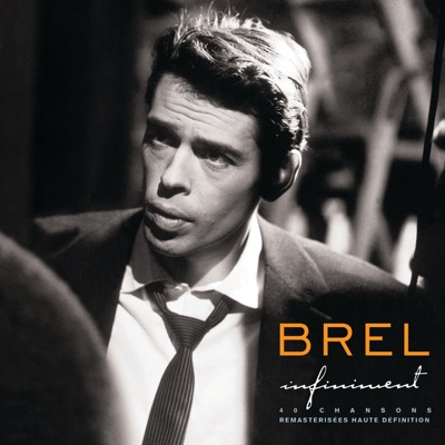 Infiniment (Remasterisé) - Jacques Brel