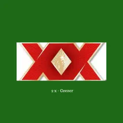 2X - Single by Ceezer album reviews, ratings, credits