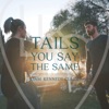 Tails You Say the Same - Single