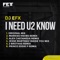 I Need U2 Know (Markiss Knobs Remix) - DJ EFX lyrics