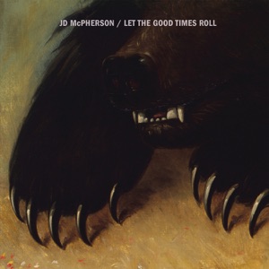 JD McPherson - Let the Good Times Roll - 排舞 音樂