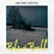 Blue Bell - Archie Divine lyrics