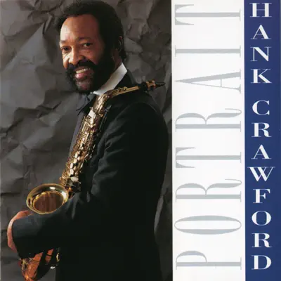 Portrait - Hank Crawford Portrait - Hank Crawford