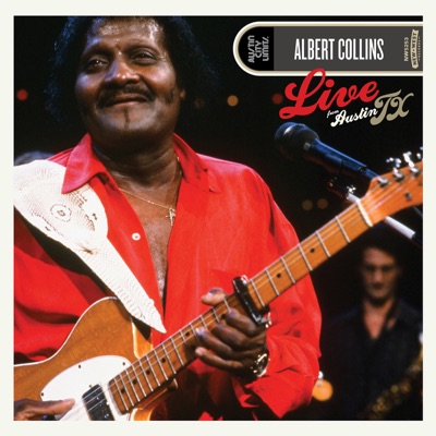 Live From Austin, TX - Albert Collins