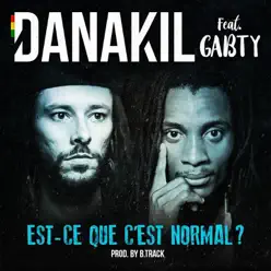 Est-ce que c'est normal ? (feat. Gabty) - Single - Danakil Est-ce que c'est normal ? (feat. Gabty) - Single - Danakil