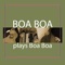 Boa Boa - Boa Boa lyrics