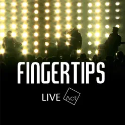 Live Act - Fingertips