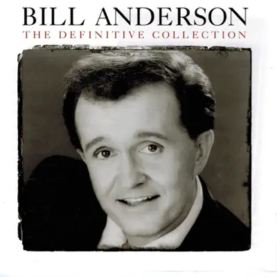 The Definitive Collection - Bill Anderson