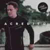Acredito - Single album lyrics, reviews, download