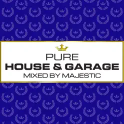 Pure House & Garage (Mixed by Majestic) - Majestic