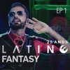 Latino Fantasy - 25 Anos De Carreira (Ao Vivo / EP 1)