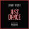 Just Dance (feat. Padrino) - Javan Hunt lyrics