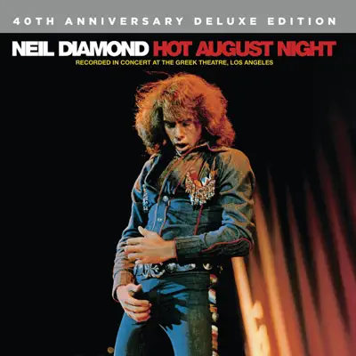 Hot August Night (Recorded Live In Concert / Deluxe Edition) - Neil Diamond