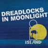 Dreadlocks In Moonlight, 2009